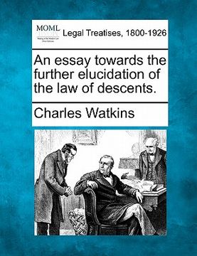 portada an essay towards the further elucidation of the law of descents. (en Inglés)