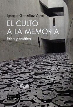 portada El culto a la memoria (in Spanish)