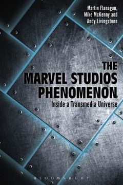 portada The Marvel Studios Phenomenon: Inside a Transmedia Universe (en Inglés)
