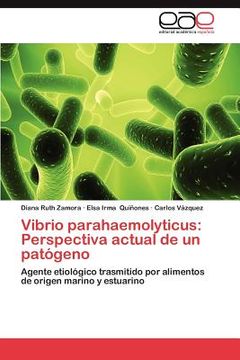 portada vibrio parahaemolyticus: perspectiva actual de un pat geno (en Inglés)