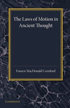 portada The Laws of Motion in Ancient Thought: An Inaugural Lecture (in English)