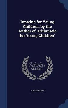 portada Drawing for Young Children, by the Author of 'arithmetic for Young Children'