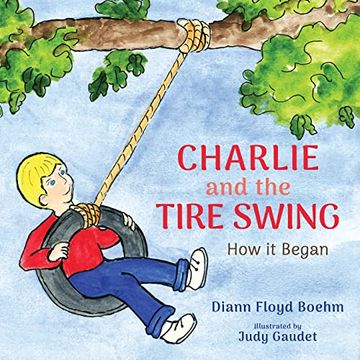 portada Charlie and the Tire Swing: How it Began (en Inglés)