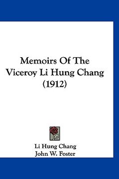 portada memoirs of the viceroy li hung chang (1912)