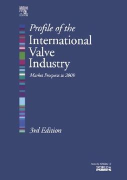 portada profile of the international valve industry: market prospects to 2009 (en Inglés)