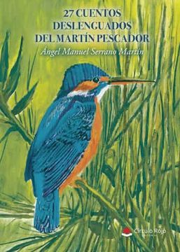 portada 27 Cuentos Deslenguados del Martin Pescador (in Spanish)