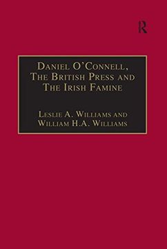 portada Daniel O'Connell, the British Press and the Irish Famine: Killing Remarks (The Nineteenth Century Series) (en Inglés)