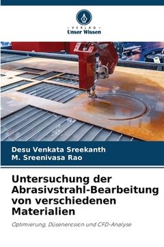 portada Untersuchung der Abrasivstrahl-Bearbeitung von verschiedenen Materialien (en Alemán)