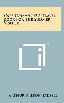 portada cape cod ahoy! a travel book for the summer visitor (in English)