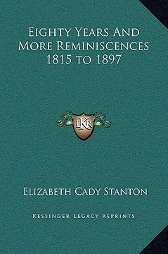 portada eighty years and more reminiscences 1815 to 1897