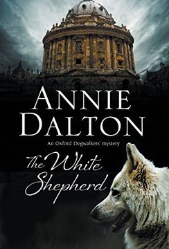 portada The White Shepherd: A dog Mystery set in Oxford (an Anna Hopkins Mystery) 