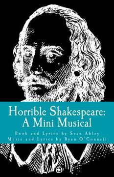 portada Horrible Shakespeare: A Mini Musical (en Inglés)