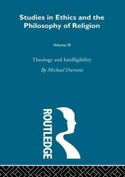 portada Theology & Intelligibility vol (Studies in Ethics and the Philosophy of Religion) (en Inglés)