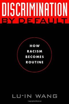 portada Discrimination by Default: How Racism Becomes Routine (Critical America) (en Inglés)