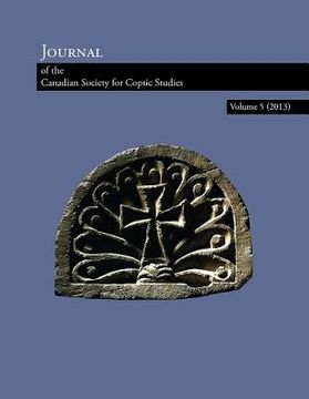 portada Journal of the Canadian Society for Coptic Studies, Volume 5 (2013) (en Inglés)