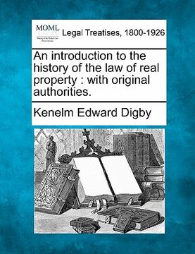 portada an introduction to the history of the law of real property: with original authorities. (en Inglés)