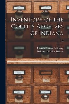 portada Inventory of the County Archives of Indiana; 37