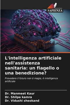 portada L'intelligenza artificiale nell'assistenza sanitaria: un flagello o una benedizione? (in Italian)