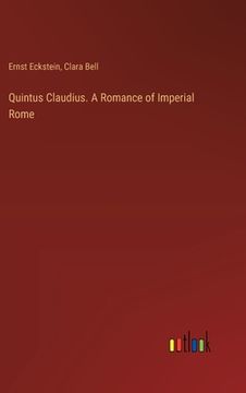 portada Quintus Claudius. A Romance of Imperial Rome (en Inglés)