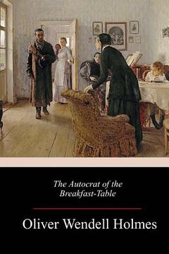 portada The Autocrat of the Breakfast-Table (en Inglés)