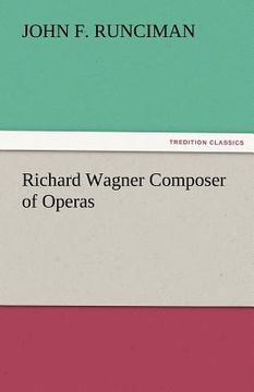 portada richard wagner composer of operas (en Inglés)