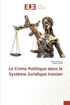 portada Le Crime Politique dans le Système Juridique Iranien (en Francés)