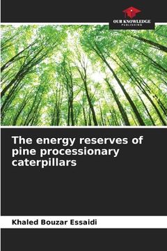 portada The energy reserves of pine processionary caterpillars (en Inglés)