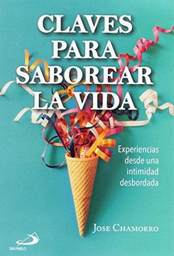 portada Claves para saborear la vida: Experiencias desde una intimidad desbordada (Fuera de colección)