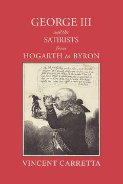 portada george iii and the satirists from hogarth to byron (en Inglés)