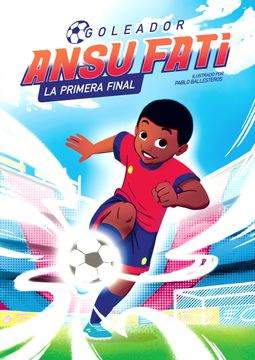 portada Ansu Fati. La primera final (Goleador 1) (in Spanish)