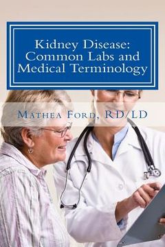 portada Kidney Disease: Common Labs and Medical Terminology: The Patient's Perspective (en Inglés)
