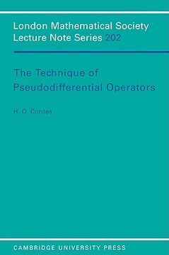 portada The Technique of Pseudodifferential Operators Paperback (London Mathematical Society Lecture Note Series) 