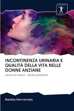 portada Incontinenza Urinaria E Qualità Della Vita Nelle Donne Anziane (en Italiano)