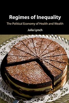 portada Regimes of Inequality: The Political Economy of Health and Wealth (in English)