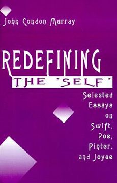 portada redefining the self: selected essays on swift, poe, pinter, and joyce (en Inglés)