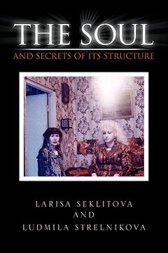 portada the soul and secrets of its structure (in English)