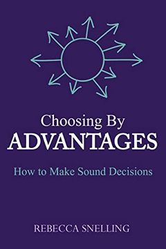 portada Choosing by Advantages: How to Make Sound Decisions (en Inglés)