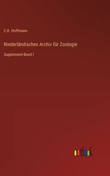 portada Niederländisches Archiv für Zoologie: Supplement-Band I (en Alemán)