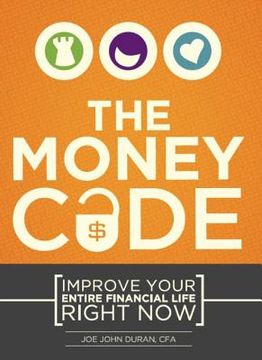 portada the money code: improve your entire financial life right now (en Inglés)