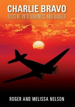 portada Charlie Bravo: Descent into Darkness and Danger (en Inglés)