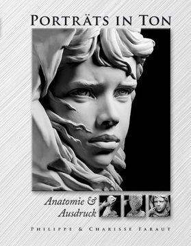 portada Porträts in Ton: Anatomie & Ausdruck (en Alemán)