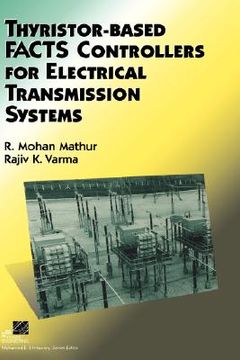 portada thyristor-based facts controllers for electrical transmission systems (en Inglés)