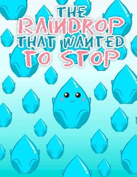 portada The Raindrop That Wanted to Stop (en Inglés)