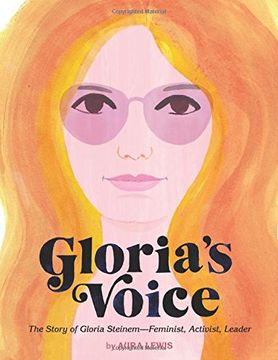 portada Gloria's Voice: The Story of Gloria Steinem, Feminist, Activist, Leader (Women who Changed our World) 