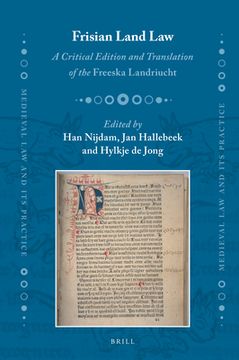 portada Frisian Land Law: A Critical Edition and Translation of the Freeska Landriucht (en Inglés)