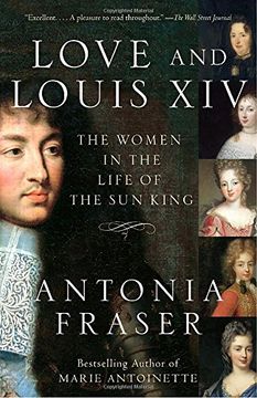 portada Love and Louis Xiv: The Women in the Life of the sun King (en Inglés)