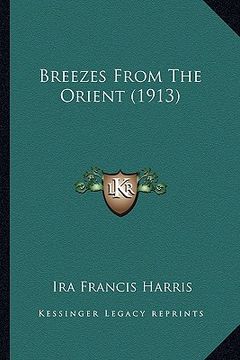 portada breezes from the orient (1913) (en Inglés)