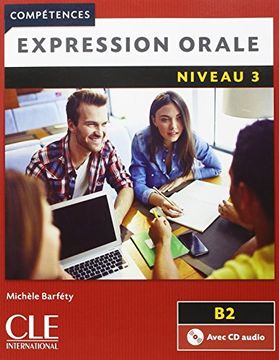 portada Expression Orale 3 - 2º Édition (+ Cd): Niveau 3 + cd Audio 2 (Compétences) (en Francés)