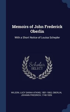 portada Memoirs of John Frederick Oberlin: With a Short Notice of Louisa Schepler