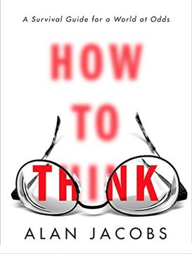 portada How to Think: A Survival Guide for a World at Odds 